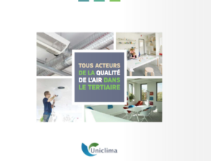 Uniclima-Tous acteurs de la qualité de l’air intérieur dans le tertiaire 