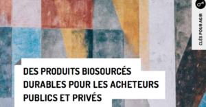 Comment intégrer les biosourcés dans les cahiers des charges d’appels d’offre ? Deux publications de l’Ademe et du Plan bâtiment breton fournissent des éléments de réponse.